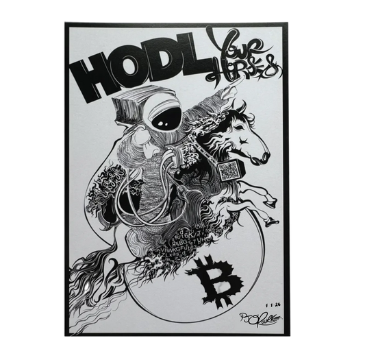 HODL Your Horses Signed/ Unsigned Prints